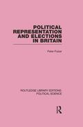Pulzer |  Political Representation and Elections in Britain (Routledge Library Editions: Political Science Volume 12) | Buch |  Sack Fachmedien