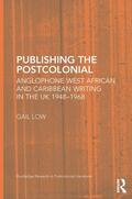 Low |  Publishing the Postcolonial | Buch |  Sack Fachmedien