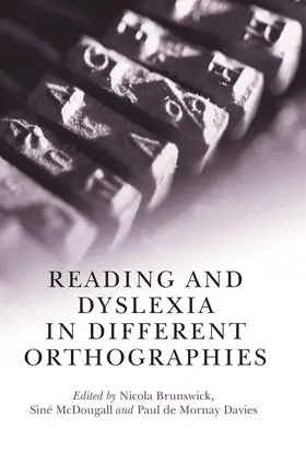 Brunswick / McDougall / de Mornay Davies | Reading and Dyslexia in Different Orthographies | Buch | 978-0-415-65133-2 | www.sack.de
