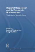 Friedman / Kim |  Regional Co-operation and Its Enemies in Northeast Asia | Buch |  Sack Fachmedien