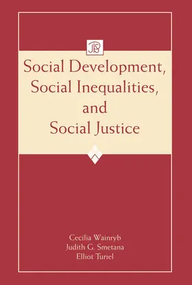 Wainryb / Smetana / Turiel |  Social Development, Social Inequalities, and Social Justice | Buch |  Sack Fachmedien