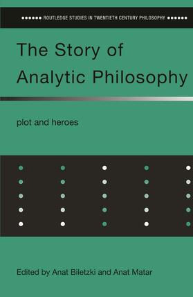 Biletzki / Matar | The Story of Analytic Philosophy | Buch | 978-0-415-65198-1 | sack.de