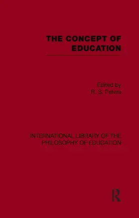Peters |  The Concept of Education (International Library of the Philosophy of Education Volume 17) | Buch |  Sack Fachmedien