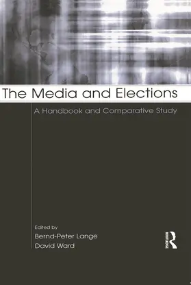 Lange / Ward | The Media and Elections | Buch | 978-0-415-65250-6 | www.sack.de