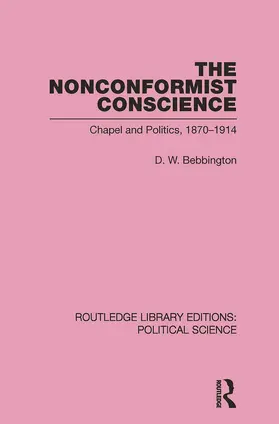 Bebbington |  The Nonconformist Conscience (Routledge Library Editions: Political Science Volume 19) | Buch |  Sack Fachmedien