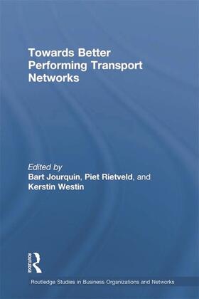Jourquin / Rietveld / Westin | Towards better Performing Transport Networks | Buch | 978-0-415-65285-8 | sack.de