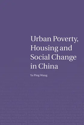 Wang | Urban Poverty, Housing and Social Change in China | Buch | 978-0-415-65304-6 | www.sack.de