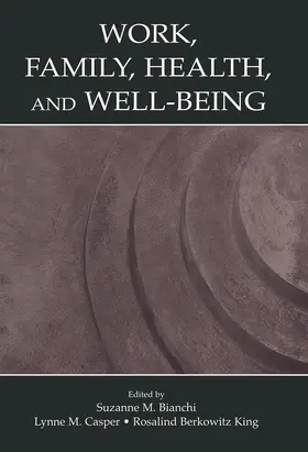 Bianchi / Casper / King |  Work, Family, Health, and Well-Being | Buch |  Sack Fachmedien