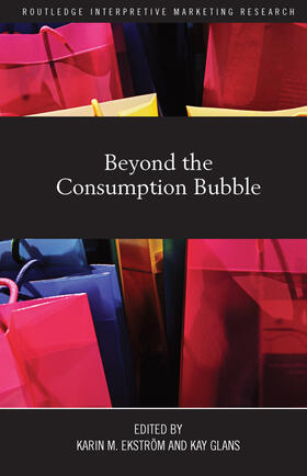 Ekström / Glans | Beyond the Consumption Bubble | Buch | 978-0-415-65365-7 | sack.de