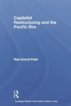 Palat | Capitalist Restructuring and the Pacific Rim | Buch | 978-0-415-65371-8 | www.sack.de