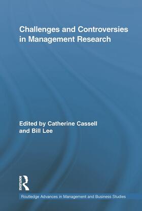 Lee / Cassell | Challenges and Controversies in Management Research | Buch | 978-0-415-65375-6 | sack.de