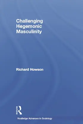Howson | Challenging Hegemonic Masculinity | Buch | 978-0-415-65376-3 | sack.de