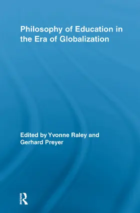 Raley / Preyer | Philosophy of Education in the Era of Globalization | Buch | 978-0-415-65383-1 | sack.de