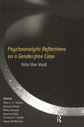 Toronto / Ainslie / Donovan |  Psychoanalytic Reflections on a Gender-free Case | Buch |  Sack Fachmedien