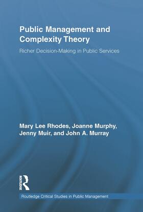 Rhodes / Murphy / Muir | Public Management and Complexity Theory | Buch | 978-0-415-65402-9 | sack.de