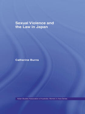 Burns |  Sexual Violence and the Law in Japan | Buch |  Sack Fachmedien