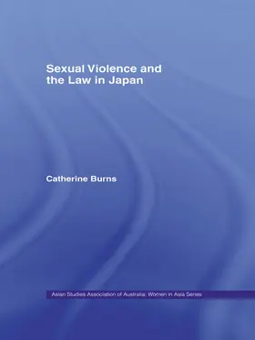 Burns |  Sexual Violence and the Law in Japan | Buch |  Sack Fachmedien