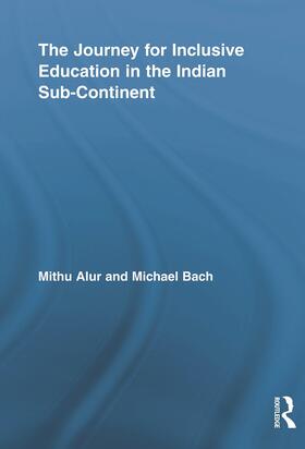 Alur / Bach | The Journey for Inclusive Education in the Indian Sub-Continent | Buch | 978-0-415-65450-0 | sack.de
