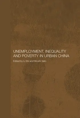 Sato / Li | Unemployment, Inequality and Poverty in Urban China | Buch | 978-0-415-65466-1 | www.sack.de