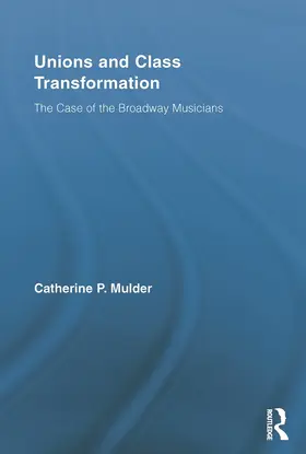 Mulder | Unions and Class Transformation | Buch | 978-0-415-65468-5 | sack.de