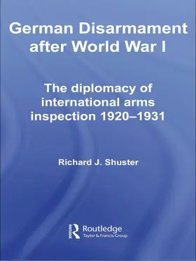 Shuster |  German Disarmament After World War I | Buch |  Sack Fachmedien