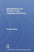 Bishop |  Globalisation and Women in the Japanese Workforce | Buch |  Sack Fachmedien
