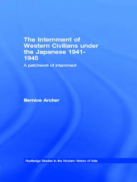 Archer |  The Internment of Western Civilians under the Japanese 1941-1945 | Buch |  Sack Fachmedien