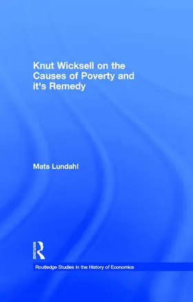 Lundahl |  Knut Wicksell on the Causes of Poverty and its Remedy | Buch |  Sack Fachmedien