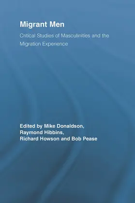Donaldson / Hibbins / Howson | Migrant Men | Buch | 978-0-415-65556-9 | www.sack.de