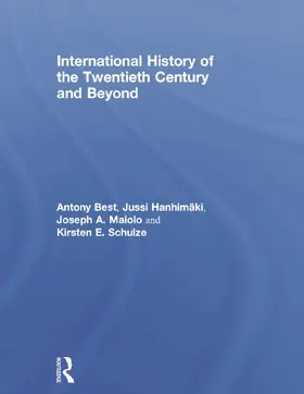 Best / Hanhimäki / Maiolo |  International History of the Twentieth Century and Beyond | Buch |  Sack Fachmedien