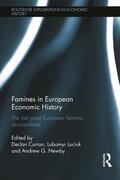 Curran / Luciuk / Newby |  Famines in European Economic History | Buch |  Sack Fachmedien