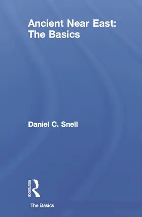 Snell |  Ancient Near East: The Basics | Buch |  Sack Fachmedien