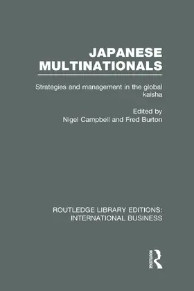 Campbell / Burton | Japanese Multinationals (RLE International Business) | Buch | 978-0-415-65725-9 | www.sack.de