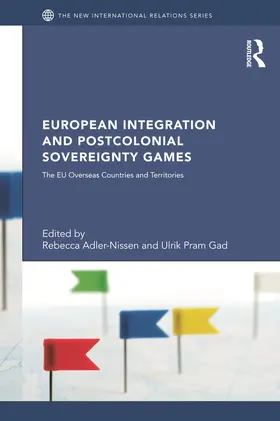 Adler-Nissen / Gad |  European Integration and Postcolonial Sovereignty Games | Buch |  Sack Fachmedien