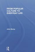 Storey |  From Popular Culture to Everyday Life | Buch |  Sack Fachmedien