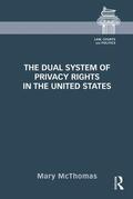 McThomas |  The Dual System of Privacy Rights in the United States | Buch |  Sack Fachmedien