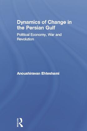 Ehteshami |  Dynamics of Change in the Persian Gulf | Buch |  Sack Fachmedien