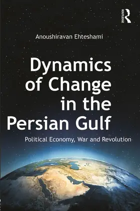 Ehteshami |  Dynamics of Change in the Persian Gulf | Buch |  Sack Fachmedien