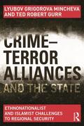 Mincheva / Gurr |  Crime-Terror Alliances and the State | Buch |  Sack Fachmedien