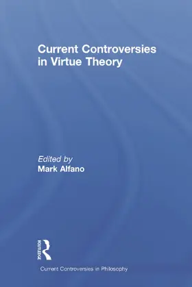 Alfano |  Current Controversies in Virtue Theory | Buch |  Sack Fachmedien
