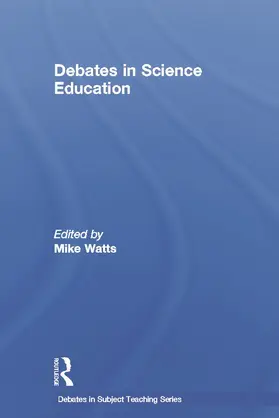 Watts |  Debates in Science Education | Buch |  Sack Fachmedien