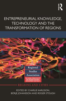 Karlsson / Johansson / Stough | Entrepreneurial Knowledge, Technology and the Transformation of Regions | Buch | 978-0-415-65845-4 | sack.de