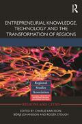 Karlsson / Johansson / Stough |  Entrepreneurial Knowledge, Technology and the Transformation of Regions | Buch |  Sack Fachmedien