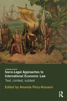 Perry-Kessaris |  Socio-Legal Approaches to International Economic Law | Buch |  Sack Fachmedien