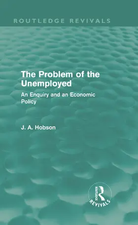 Hobson |  The Problem of the Unemployed | Buch |  Sack Fachmedien