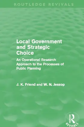 Friend / Jessop |  Local Government and Strategic Choice | Buch |  Sack Fachmedien