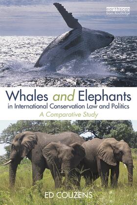 Couzens | Whales and Elephants in International Conservation Law and Politics | Buch | 978-0-415-65905-5 | sack.de