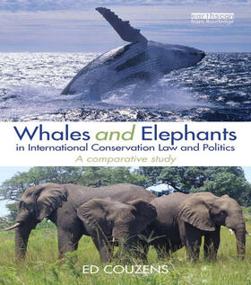 Couzens | Whales and Elephants in International Conservation Law and Politics | Buch | 978-0-415-65906-2 | sack.de