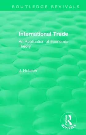 Hobson |  International Trade (Routledge Revivals) | Buch |  Sack Fachmedien