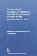 McKeen-Edwards / Porter |  Transnational Financial Associations and the Governance of Global Finance | Buch |  Sack Fachmedien